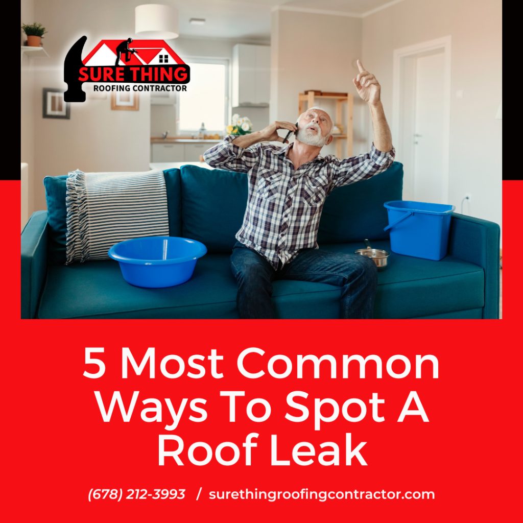 Peachtree City GA Roofer - 5 Most Common Ways To Spot A Roof Leak