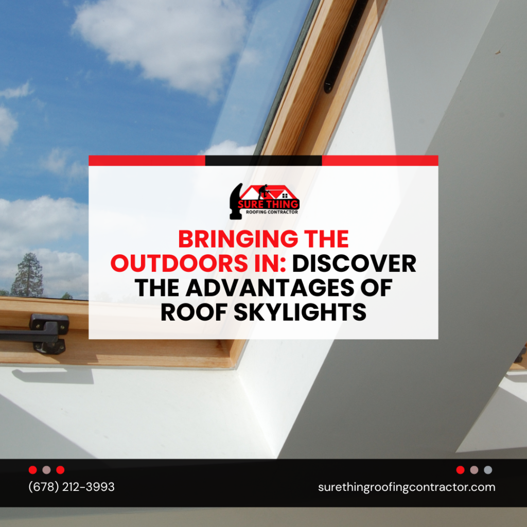 Bringing the Outdoors In: Discover the Advantages of Roof Skylights