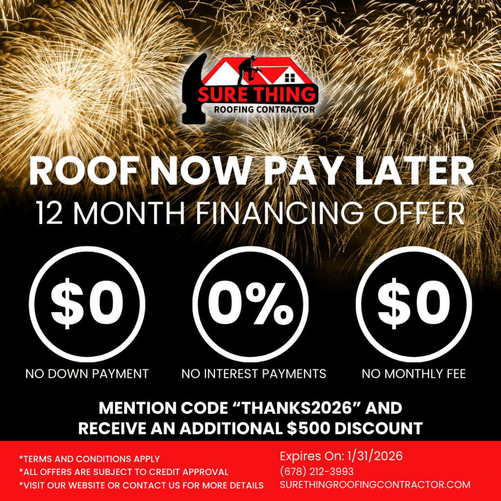 Sure Thing Roofing Contractor roof financing promo with $0 down and 0% interest.